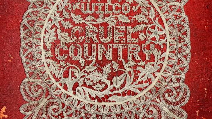 Review: Wilco's 'Cruel Country' takes on flawed America