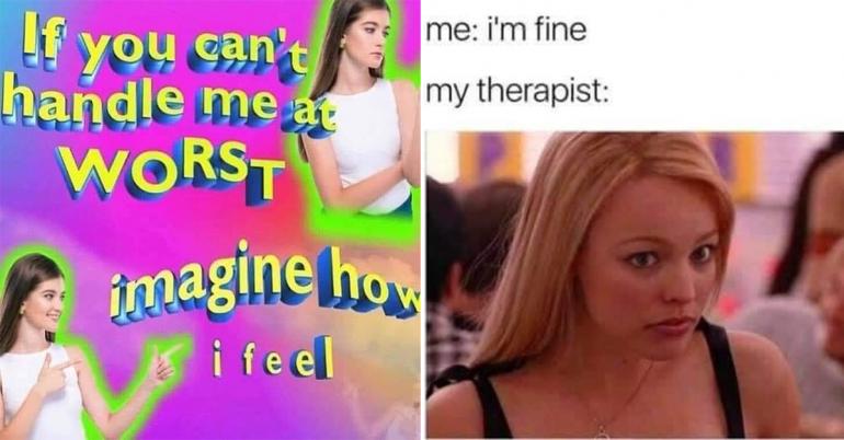 Memes about your mental instability to laugh at with your therapist (30 Photos)