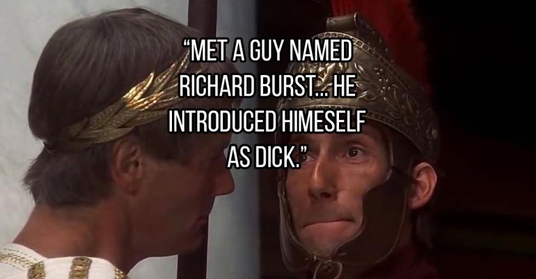 “Richard Burst,” and other terrible names people have encountered (19 GIFs)