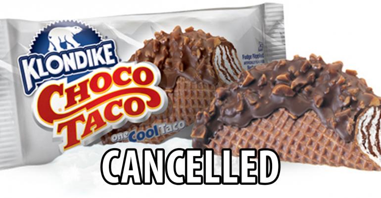 The Choco Taco has been CANCELLED FOREVER