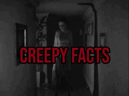 Creepy Facts Keep Us Up at Night (15 Photos)