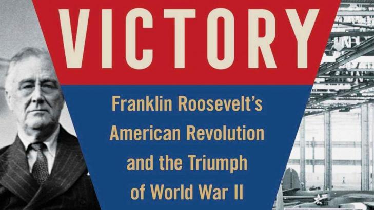 Book Review: 'V Is For Victory' explores FDR's bid to win public and industry support during WWII