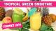 Tropical Green Smoothie! Summer Sips in Sixty Seconds Mind Over Munch