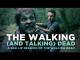 The Walking (And Talking) Dead A Bad Lip Reading of The Walking Dead