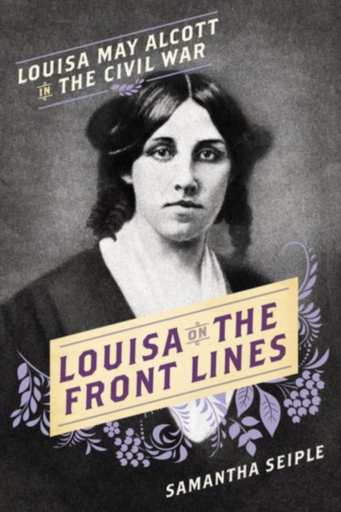 Louisa-Front-Lines-Louisa-May-Alcott-Civil-War-Samantha-Seiple.png