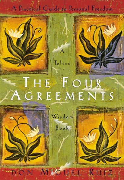 Four-Agreements-Practical-Guide-Personal-Freedom-Don-Miguel-Ruiz.jpg